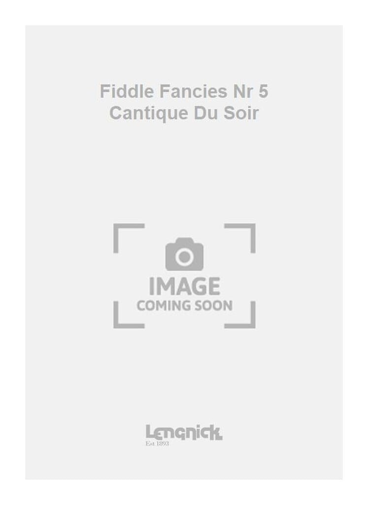Fiddle Fancies Nr 5 Cantique Du Soir